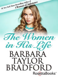 Title: The Women in His Life, Author: Barbara Taylor Bradford