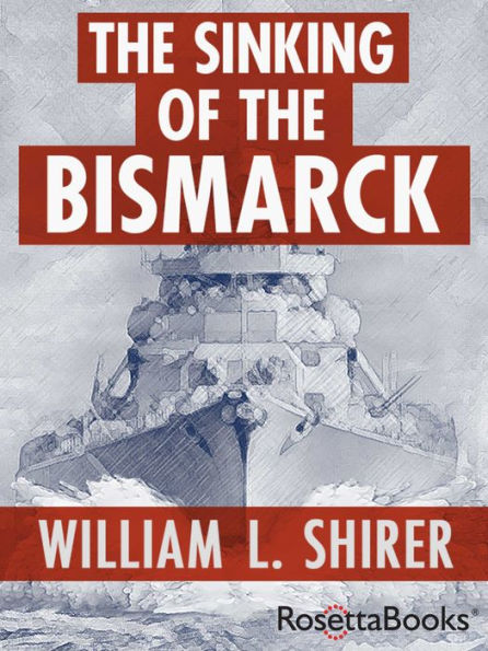 The Sinking of the Bismarck