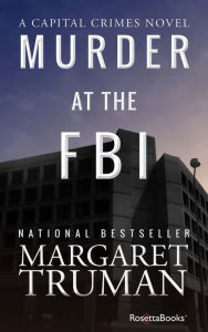 Title: Murder at the FBI, Author: Margaret Truman