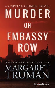 Title: Murder on Embassy Row, Author: Margaret Truman