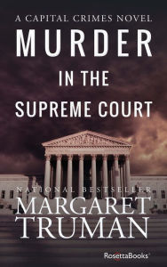 Title: Murder in the Supreme Court, Author: Margaret Truman