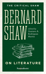 Title: Bernard Shaw on Literature, Author: George Bernard Shaw