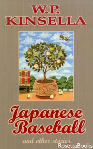 Title: Japanese Baseball: And Other Stories, Author: W. P. Kinsella