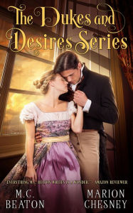 Title: The Dukes and Desires Series, Author: M. C. Beaton