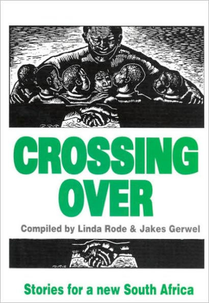 Crossing Over: Stories for a New South Africa