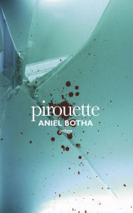 Title: Pirouette, Author: Aniel Botha