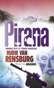 Title: Pirana, Author: Rudie van Rensburg