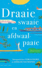 Draaie, swaaie en afdwaalpaaie:: reisstories