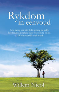 Title: Rykdom in eenvoud, Author: Willem Nicol