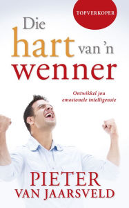 Title: Die hart van 'n wenner, Author: Pieter Van Jaarsveld