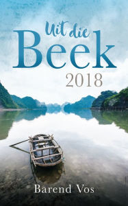 Title: Uit die Beek 2018, Author: Barend Vos