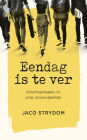 Eendag is te ver: Geloofsgedagtes vir jong Jesusvolgelinge