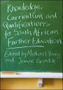 Knowledge, Curriculum and Qualifications in South African Further Education