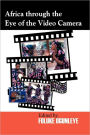 Africa through the Eye of the Video Camera