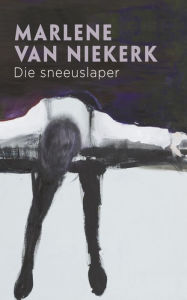 Title: Die sneeuslaper: Verhale, Author: Marlene van Niekerk