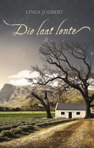 Title: Die laat lente, Die, Author: Linda Joubert