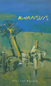 Title: Kwansuis, Author: Piet van Rooyen