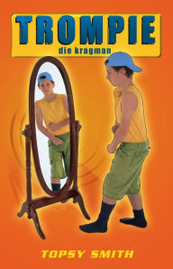 Title: Trompie die kragman (#7), Author: Topsy Smith