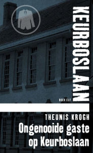 Title: Ongenooide gaste op Keurboslaan #11, Author: Theunis Krogh