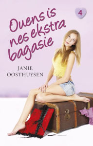 Title: Ouens is nes ekstra bagasie, Author: Janie Oosthuysen