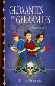 Title: Gedaantes en Geraamtes Omnibus 3, Author: Louise Prinsloo