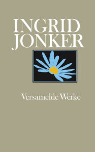 Title: Ingrid Jonker Versamelde Werke, Author: Ingrid Jonker