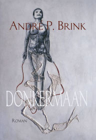 Title: Donkermaan, Author: André Brink