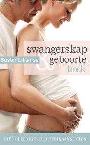 Title: Suster Lilian se swangerskap en geboorteboek, Author: Lilian Paramor