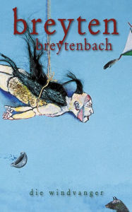 Title: Die windvanger, Author: Breyten Breytenbach