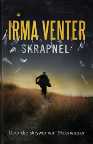 Title: Skrapnel, Author: Irma Venter