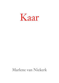 Title: Kaar, Author: Marlene van Niekerk