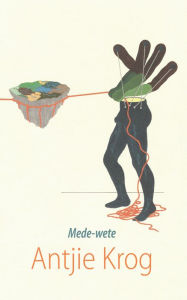 Title: Mede-wete, Author: Antjie Krog