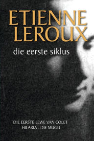 Title: Die eerste siklus, Author: Etienne LeRoux