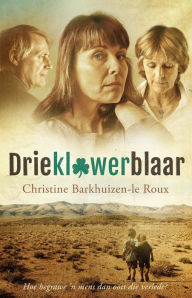 Title: Drieklawerblaar, Author: Christine Barkhuizen-le Roux