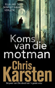 Title: Koms van die motman, Author: Chris Karsten