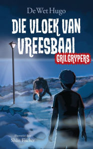 Title: Grilgrypers 1: Die vloek van Vreesbaai, Author: De Wet Hugo