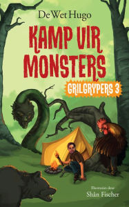 Title: Grilgrypers 3: Kamp vir monsters, Author: De Wet Hugo