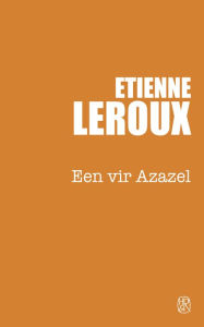Title: Een vir Azazel, Author: Etienne Leroux
