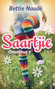 Title: Saartjie Omnibus 7, Author: Bettie Naudé