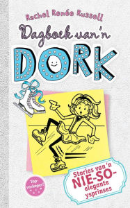 Title: Dagboek van 'n dork 4: Stories van 'n nie-so-elegante ysprinses, Author: Kobus Geldenhuys