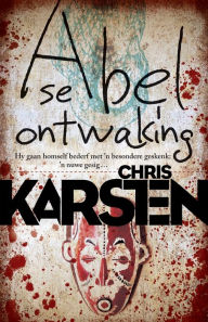Title: Abel se ontwaking, Author: Chris Karsten