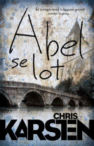 Title: Abel se lot, Author: Chris Karsten