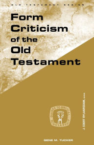 Title: Form Criticism of the Old Testament, Author: Gene M. Tucker