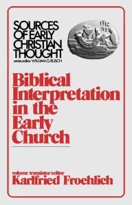 Title: Biblical Interpretation in the Early Church, Author: Karlfried Froehlich
