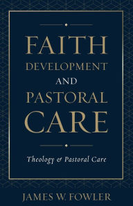 Faith Development And Pastoral Care