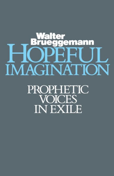 Hopeful Imagination: Prophetic Voices in Exile