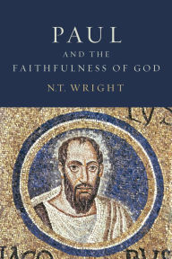 Title: Paul and the Faithfulness of God: Christian Origins and the Question of God: Volume 4, Author: N. T. Wright