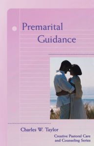 Title: Premarital Guidance, Author: Charles W. Taylor