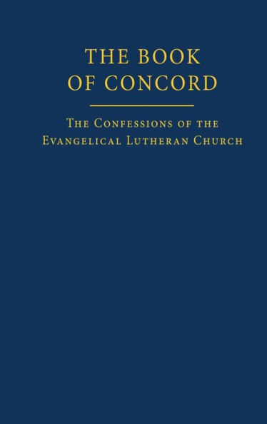 The Book of Concord: The Confessions of the Evangelical Lutheran Church / Edition 2