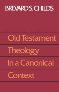 Title: Old Testament Theology in a Canonical Context, Author: Brevard S. Childs